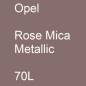 Preview: Opel, Rose Mica Metallic, 70L.